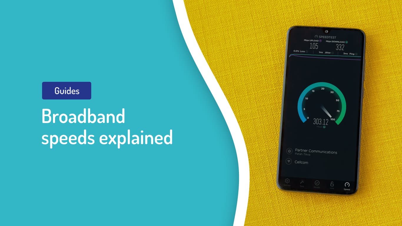 Broadband Speeds Explained | What Is It & How Does It Work?